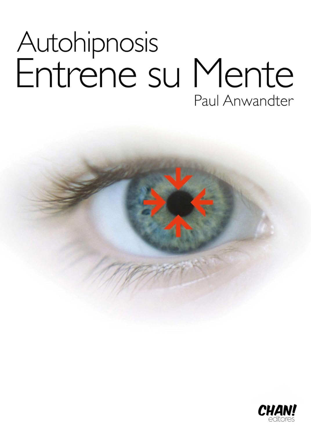 Autohipnosis: Entrene su Mente